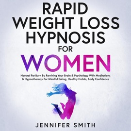 Rapid Weight Loss Hypnosis For Women - Jennifer Smith