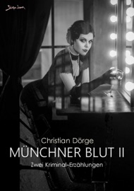 MÜNCHNER BLUT II - Christian Dörge