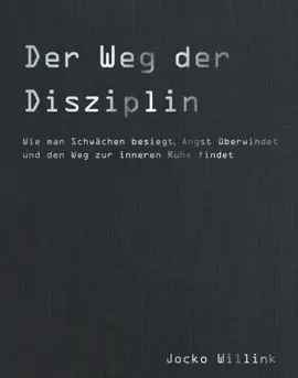 Der Weg der Disziplin