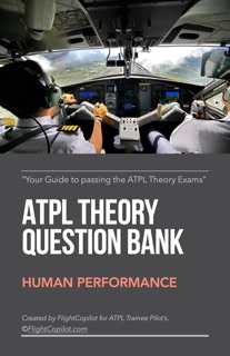 ATPL Theory Question Bank - Human Performance by Faraz Sheikh