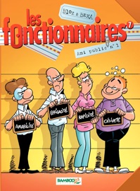 Les Fonctionnaires - Tome 7 - Ami public n°1 - Bloz & Béka