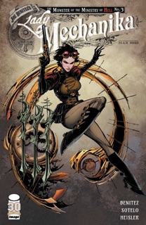 Lady Mechanika: The Monster Of The Ministry Of Hell #3 (Of 4) by Joe Benitez & Beth Sotelo