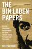 The Bin Laden Papers - Nelly Lahoud