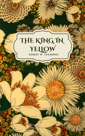 The King in Yellow - Robert W. Chambers