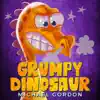 The Grumpy Dinosaur by Michael Gordon Book Summary, Reviews and Downlod