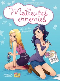 Meilleures ennemies - Tome 1 - Les fashion blogueuses - Manboou & Véronique Grisseaux