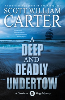 A Deep and Deadly Undertow by Scott William Carter