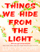 Lucy Scoree - Things We Hide from the Light