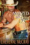 Amazed by You by Cheyenne McCray Book Summary, Reviews and Downlod