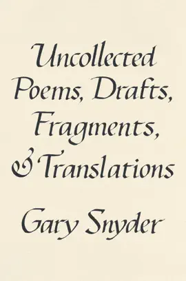 Read: Uncollected Poems, Drafts, Fragments, Book and Translations