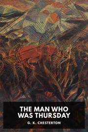 The Man Who Was Thursday - G. K. Chesterton