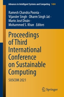 Proceedings of Third International Conference on Sustainable Computing by Ramesh Chandra Poonia, Vijander Singh, Dharm Singh Jat, Mario José Diván & Mohammed S. Khan