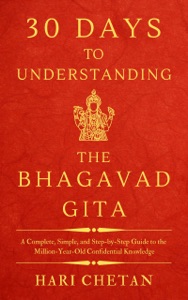 30 Days to Understanding the Bhagavad Gita