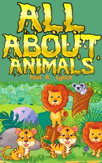 All About Animals by Paul Lynch