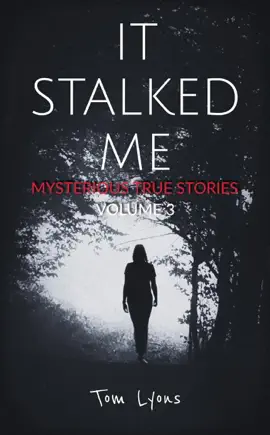 Read: Book It Stalked Me: Mysterious True Stories, Volume 3