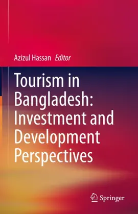 Tourism in Bangladesh: Investment and Development Perspectives