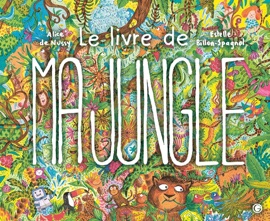 Le livre de ma jungle - Alice De Nussy & Estelle Billon-Spagnol