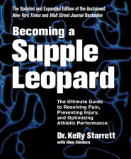 Becoming a Supple Leopard 2nd Edition - Kelly Starrett &amp; Glen Cordoza Cover Art