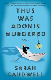 Thus Was Adonis Murdered - Sarah Caudwell