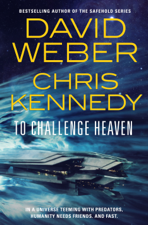 To Challenge Heaven - David Weber &amp; Chris Kennedy Cover Art