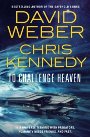 To Challenge Heaven - David Weber & Chris Kennedy