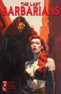The Last Barbarians #4 by Brian Haberlin & Geirrod van Dyke