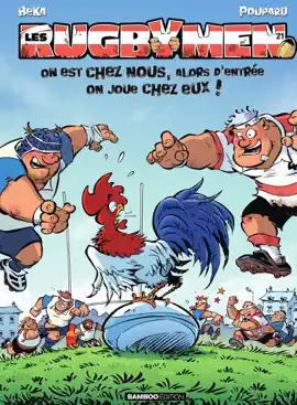 Read: Les Rugbymen - Tome 21 - On est chez nous, alors d'entrée Book on joue chez eux !