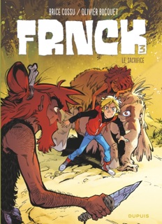 FRNCK - Tome 3 - Le sacrifice by Olivier Bocquet