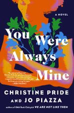 You Were Always Mine - Christine Pride &amp; Jo Piazza Cover Art