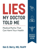 Lies My Doctor Told Me Second Edition - Ken Berry