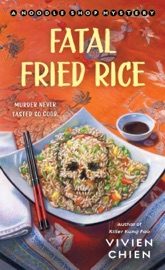 Fatal Fried Rice - Vivien Chien