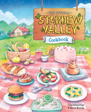 The Official Stardew Valley Cookbook - ConcernedApe &amp; Ryan Novak Cover Art