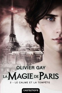 La Magie de Paris, T2 : Le Calme et la Tempête by Olivier Gay