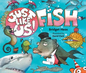 Just Like Us! Fish