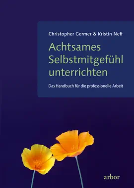 Achtsames Selbstmitgefühl unterrichten