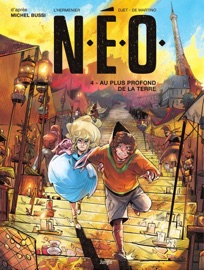 N.E.O. - Tome 4 - Au plus profond de la Terre - Michel Bussi & Maxe L'Hermenier
