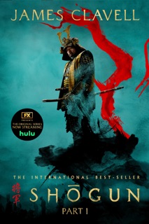 Shōgun, Part One (The Asian Saga) by James Clavell