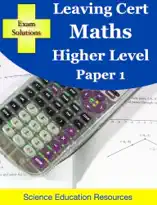 Leaving Cert Maths Higher Level Paper 1