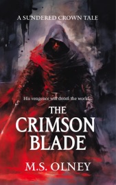 The Crimson Blade - M.S Olney