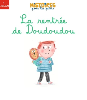 La rentrée de Doudoudou by Jools Bentley & Sophie MORONVAL