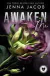 Awaken Me by Jenna Jacob Book Summary, Reviews and Downlod