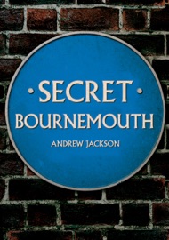 Secret Bournemouth - Andrew Jackson