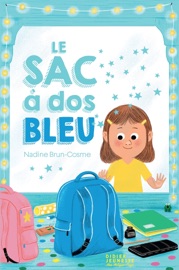 Le Sac à dos bleu - Nadine Brun-Cosme & Thierry Manes