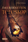 His Dark Materials 3: Das Bernstein-Teleskop - Philip Pullman