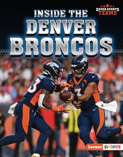 Inside the Denver Broncos by Josh Anderson