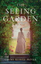 The Seeing Garden - Ginny Kubitz Moyer Cover Art