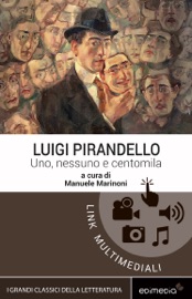 Uno, nessuno e centomila - Luigi Pirandello