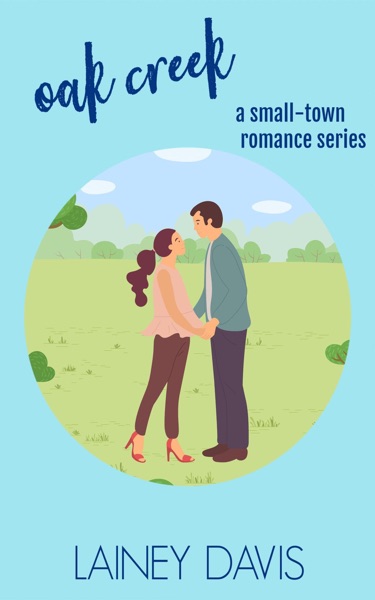 Oak Creek: The Complete Small-town Romance Series