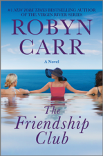The Friendship Club - Robyn Carr Cover Art