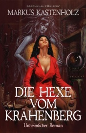 Die Hexe vom Krähenberg - Markus Kastenholz